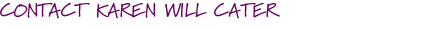 contact karen will cater